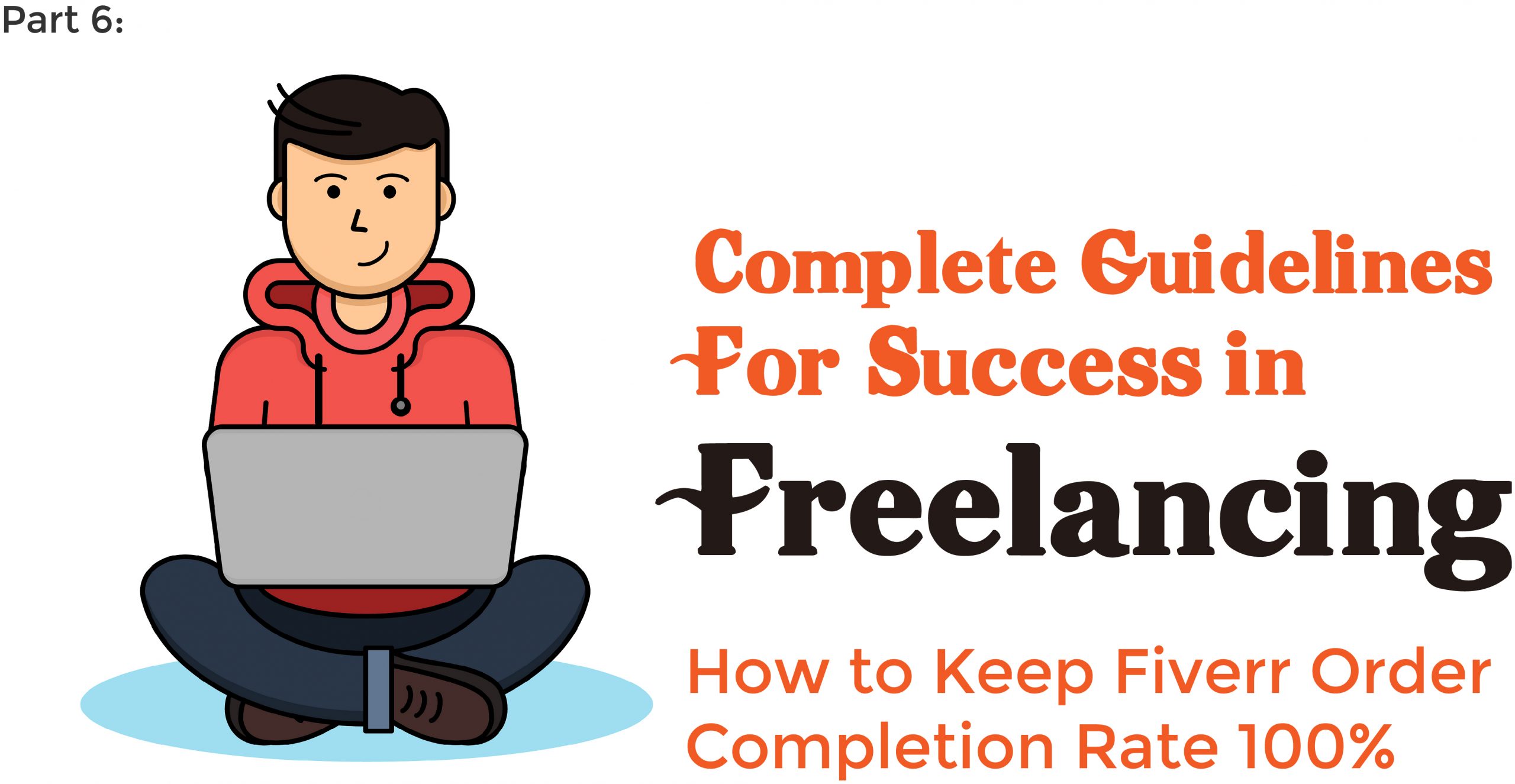 How to Keep Fiverr Order Completion Rate 100% - Fiverr Tips for Order