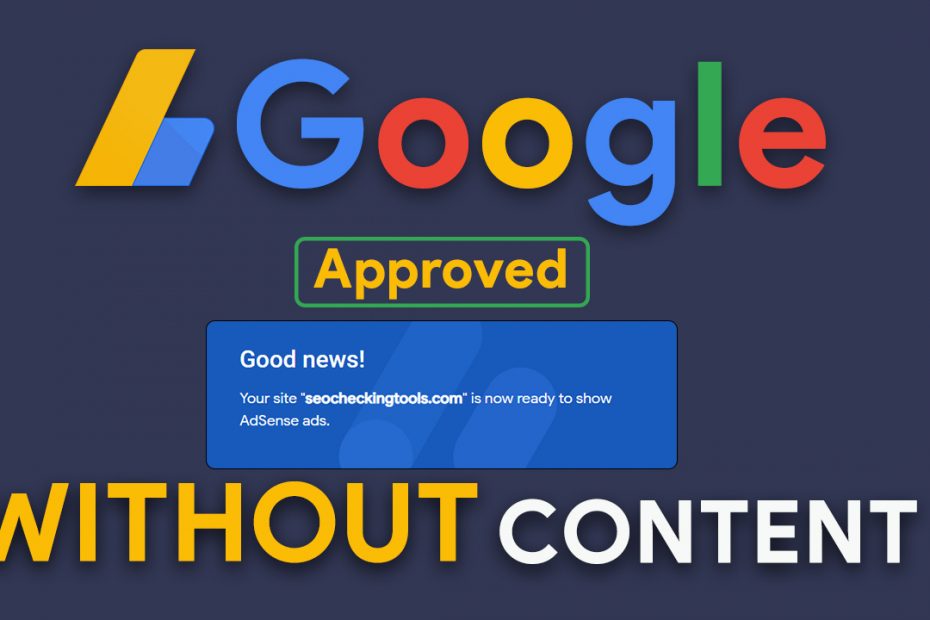 How to Get Google Adsense Approval Fast Without Content
