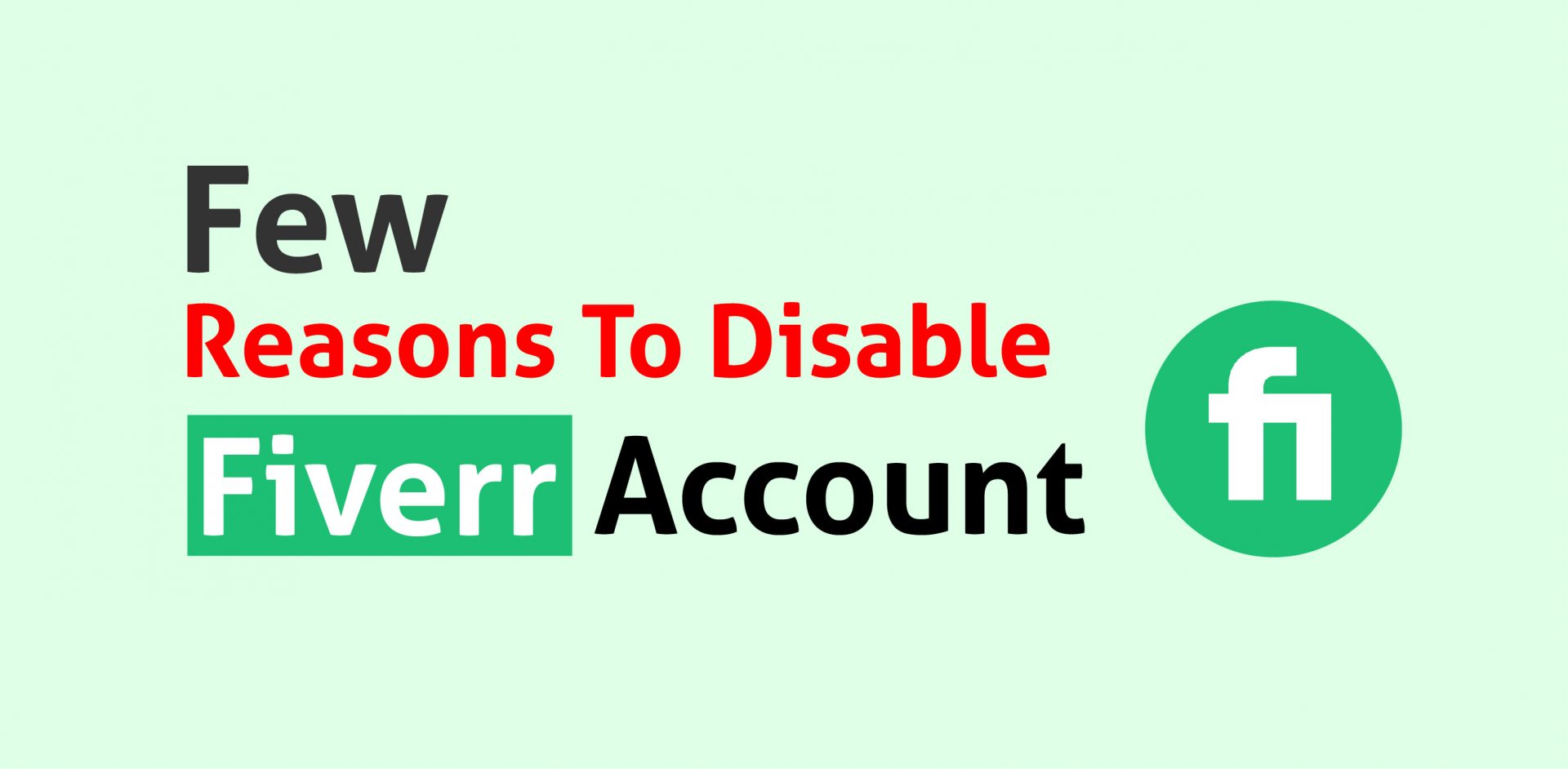 Few Reasons to disable fiverr account