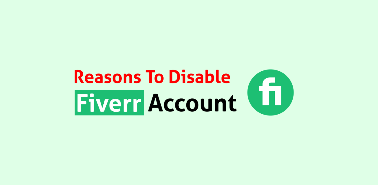 Reasons Why Fiverr Disabled Your Account