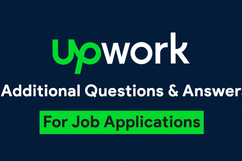 Upwork Additional Questions and Answers for Job Application