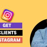 How to Get Clients from Instagram as a Freelancer